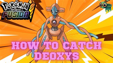 pokemon infinite fusion deoxys|CATCHING AND FUSING DEOXYS .